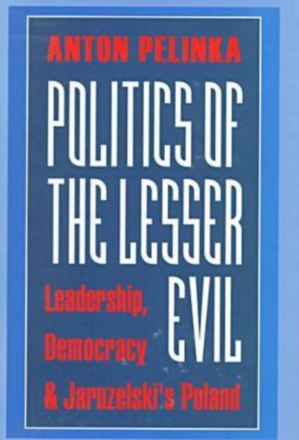 Book cover of: Politics of the Lesser Evil. By: Anton Pelinka