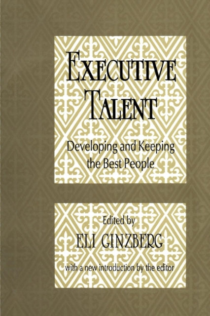 Book cover of: Executive Talent. By: Eli Ginzberg