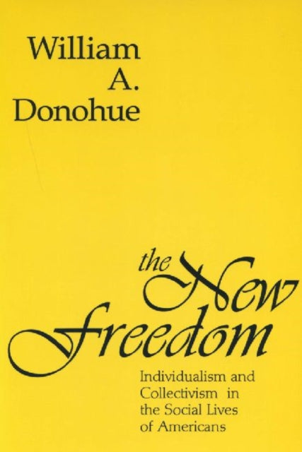 Book cover of: New Freedom. By: William A. Donohue