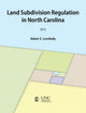 Book cover of: Land Subdivision Regulation in North Carolina. By: Adam Lovelady