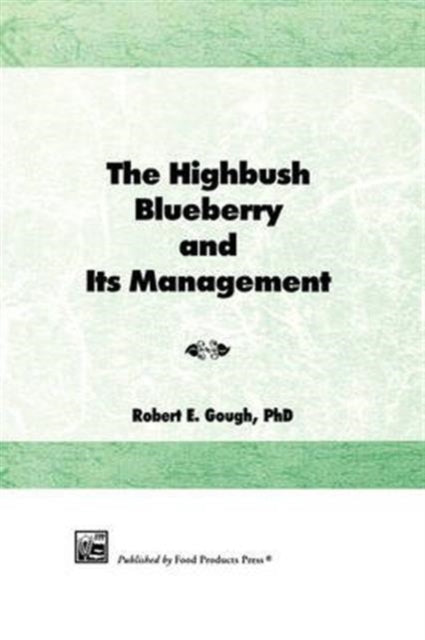 Book cover of: Highbush Blueberry and Its Management