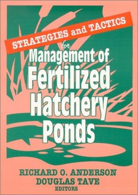 Book cover of: Strategies and Tactics for Management of Fertilized Hatchery Ponds