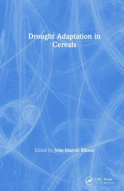 Book cover of: Drought Adaptation in Cereals. By: Jean-marcel, Ph.D. Ribaut