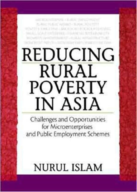 Book cover of: Reducing Rural Poverty in Asia. By: Islam, Nurul, Nurul Islam