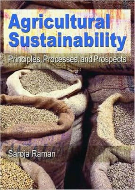 Book cover of: Agricultural Sustainability. By: Saroja Raman