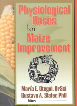 Physiological Bases for Maize Improvement