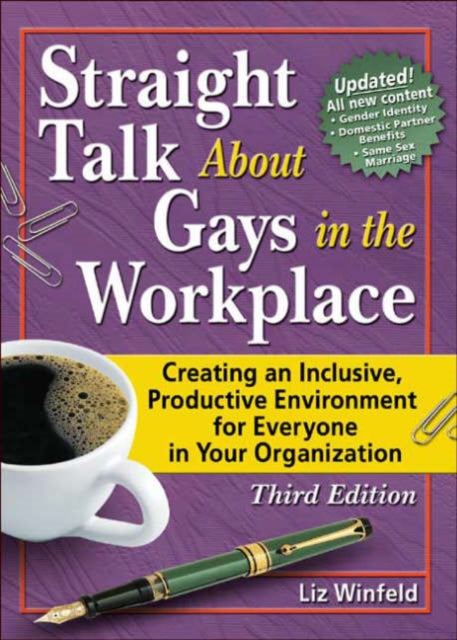 Book cover of: Straight Talk About Gays in the Workplace. By: Liz Winfeld