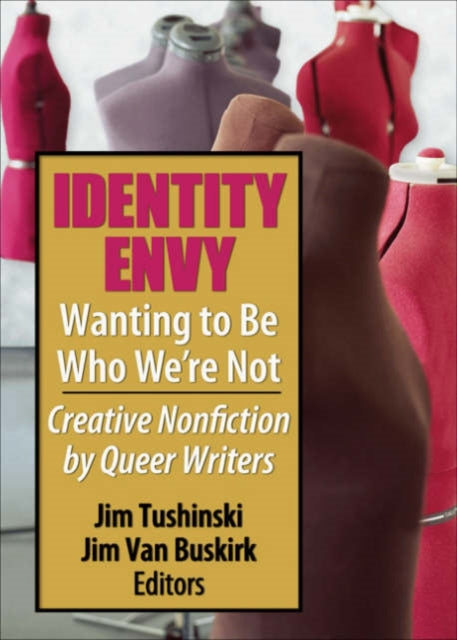Book cover of: Identity Envy Wanting to Be Who We're Not