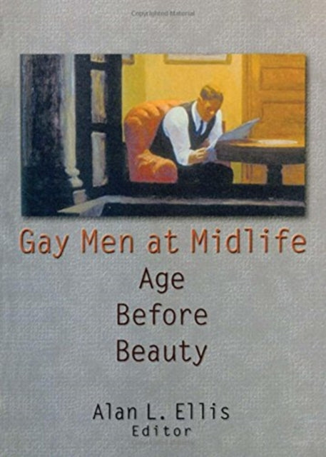 Book cover of: Gay Men at Midlife. By: Alan L., Ph.D. Ellis