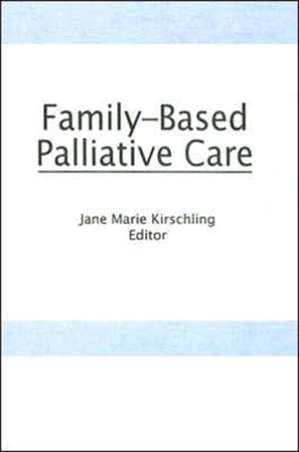 Book cover of: Family-Based Palliative Care