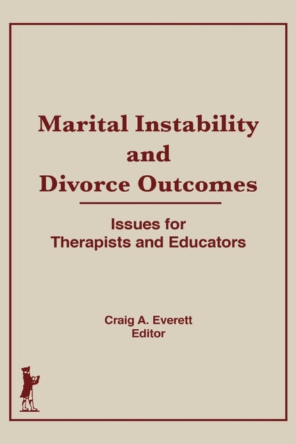 Book cover of: Marital Instability and Divorce Outcomes. By: Craig A. Everett