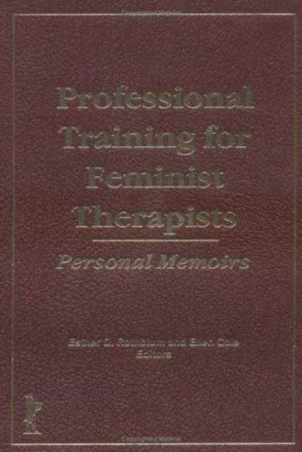 Book cover of: Professional Training for Feminist Therapists. By: Esther D. Rothblum