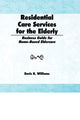Book cover of: Residential Care Services for the Elderly. By: Doris K. Williams