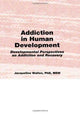 Book cover of: Addiction in Human Development