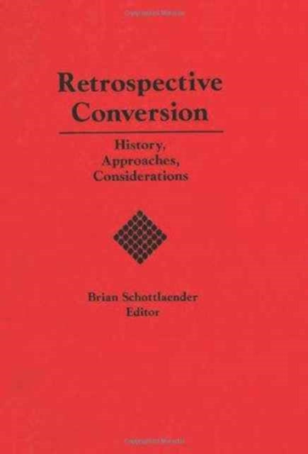 Book cover of: Retrospective Conversion. By: Brian Schottlaender