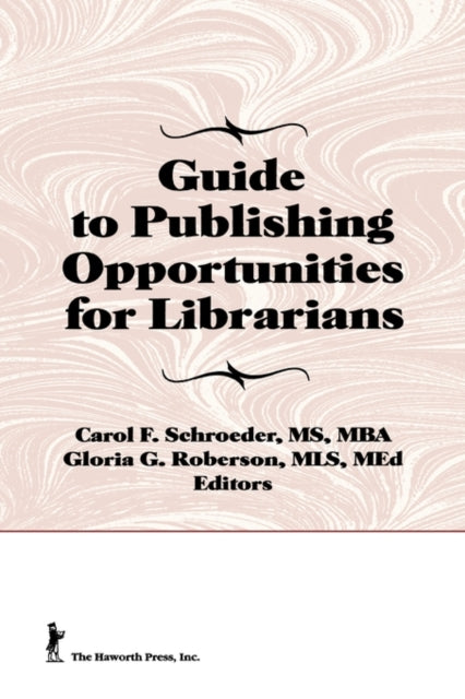 Book cover of: Guide to Publishing Opportunities for Librarians