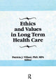 Book cover of: Ethics and Values in Long Term Health Care