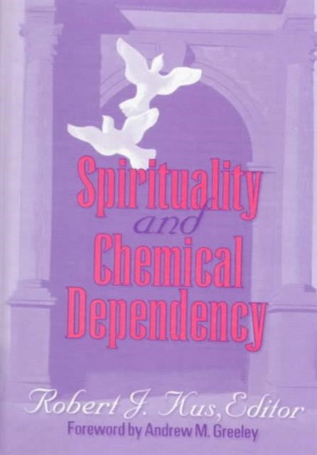 Book cover of: Spirituality and Chemical Dependency