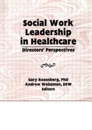 Social Work Leadership in Healthcare