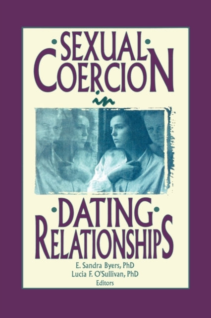 Book cover of: Sexual Coercion in Dating Relationships