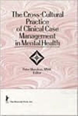 The Cross-Cultural Practice of Clinical Case Management in Mental Health