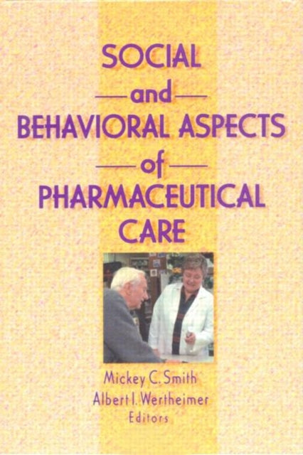Book cover of: Social and Behavioral Aspects of Pharmaceutical Care