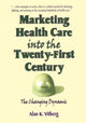 Book cover of: Marketing Health Care Into the Twenty-First Century