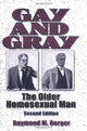 Book cover of: Gay and Gray. By: Raymond M. Berger