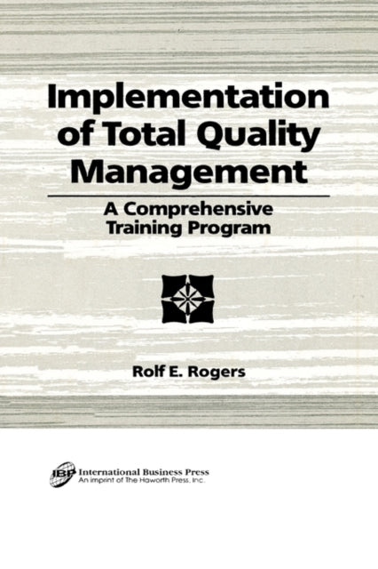 Book cover of: Implementation of Total Quality Management. By: Rolf E. Rogers