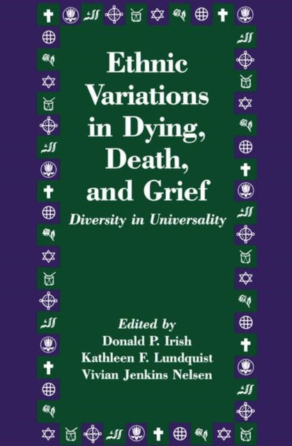 Ethnic Variations in Dying, Death and Grief