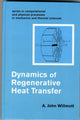 Book cover of: Dynamics of Regenerative Heat Transfer. By: John A Willmott