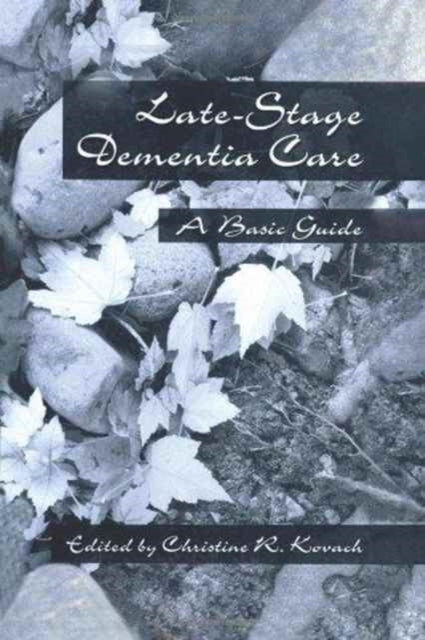 Book cover of: End-Stage Dementia Care. By: C. R. Kovach
