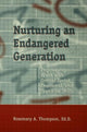 Book cover of: Nurturing An Endangered Generation. By: Rosema Thompson