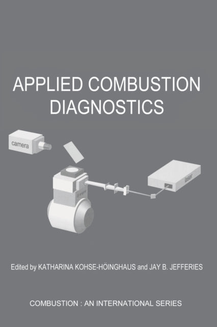 Book cover of: Applied Combustion Diagnostics. By: KoHse-HoingHaus