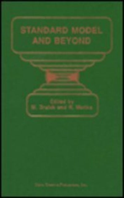 Book cover of: Standard Model & Beyond. By: M. Zralek