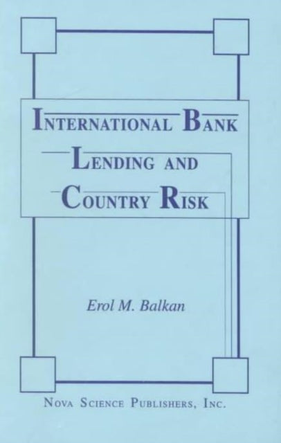 Book cover of: International Bank Lending & Country Risk