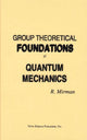 Book cover of: Group Theoretical Foundations of Quantum Mechanics