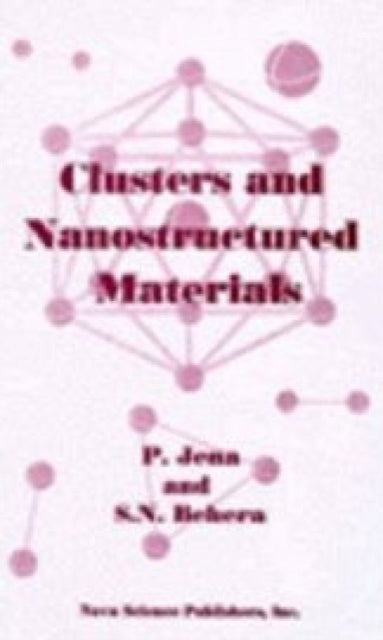 Book cover of: Clusters & Nanostructured Materials