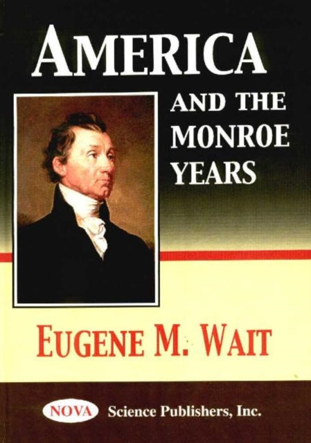 Book cover of: America & the Monroe Years