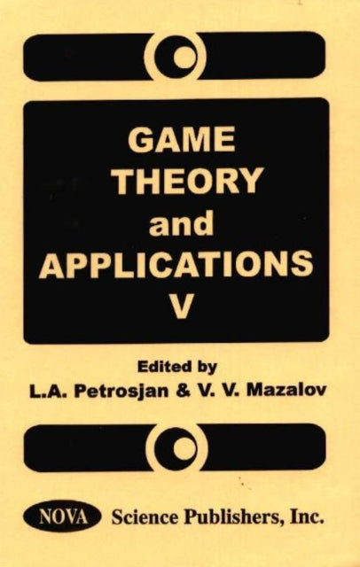 Book cover of: Game Theory & Applications, Volume 5