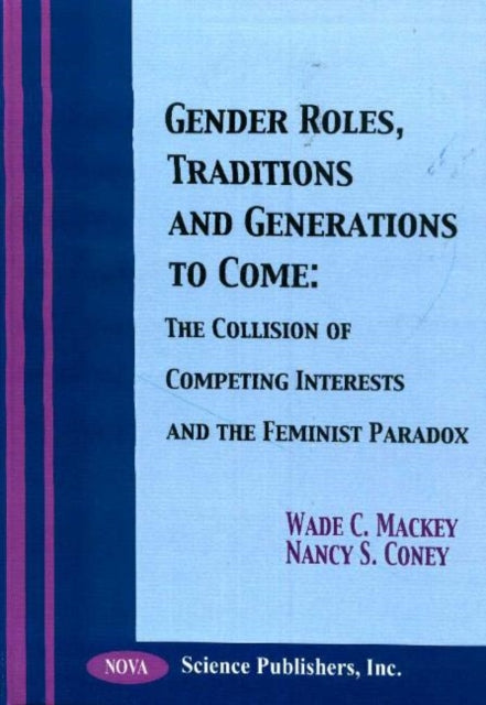 Book cover of: Gender Roles, Traditions & Generations to Come. By: Wade C. MacKey