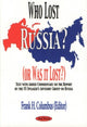 Book cover of: Who Lost Russia? (Or Was It Lost?)