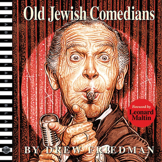 Book cover of: Old Jewish Comedians: A Visual Encyclopedia. By: Drew Friedman