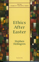 Book cover of: Ethics After Easter