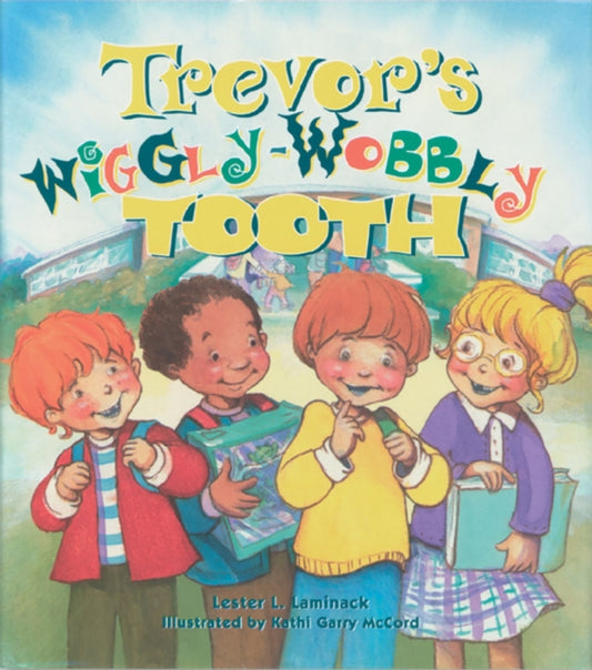 Book cover of: Trevor's Wiggly-wobbly Tooth. By: Lester L. Laminack