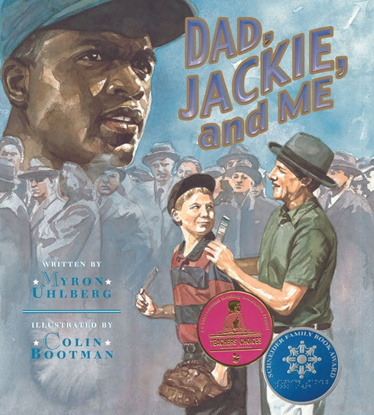 Book cover of: Dad, Jackie, and Me. By: Myron Uhlberg