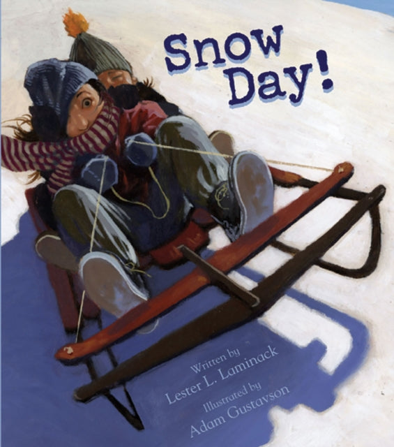 Book cover of: Snow Day!. By: Lester L. Laminack