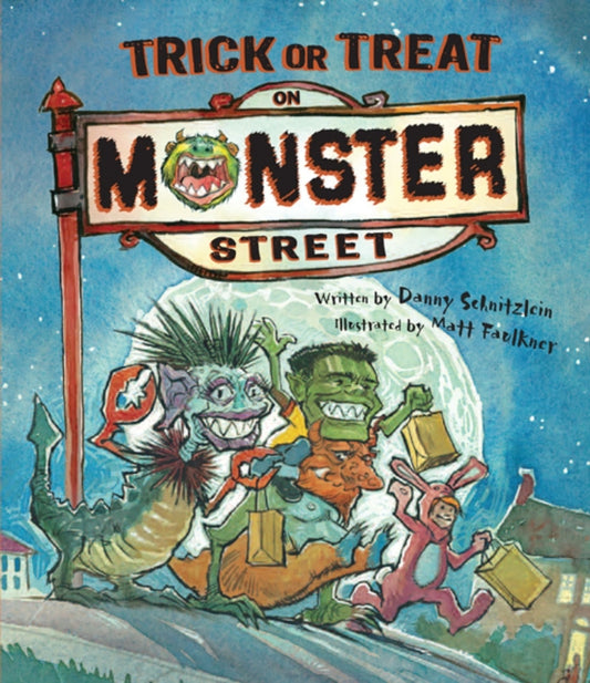 Book cover of: Trick or Treat on Monster Street. By: Danny Schnitzlein