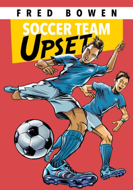 Book cover of: Soccer Team Upset. By: Fred Bowen