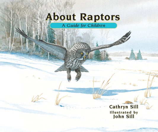 Book cover of: About Raptors. By: Cathryn P. Sill
